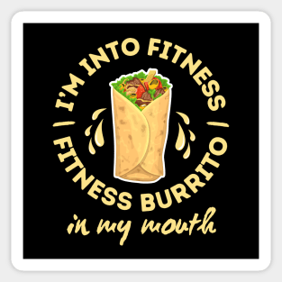 I'm Into Fitness Fitness Burrito In My Mouth Funny Burrito Sticker